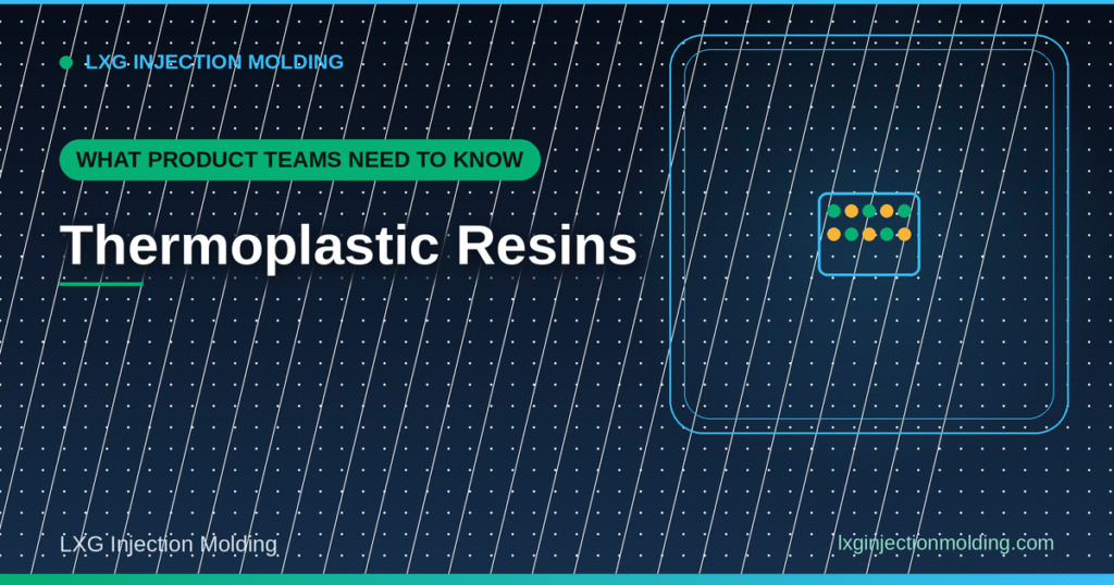 What Product Teams Need to Know: Thermoplastic Resins