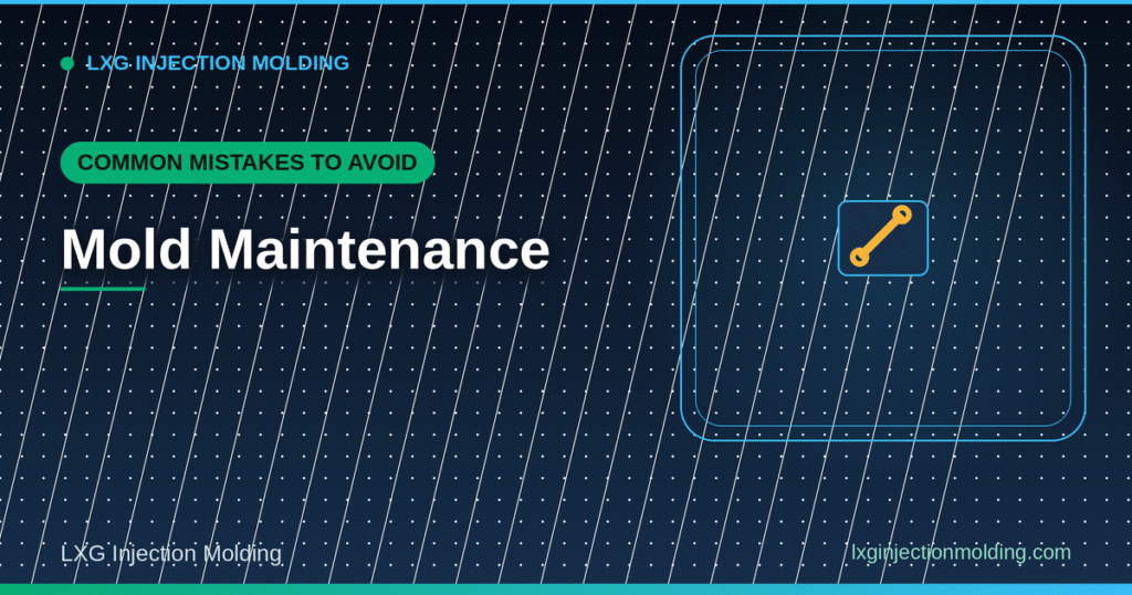 Common Mistakes to Avoid: Mold Maintenance