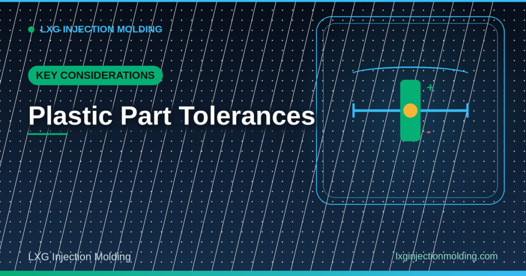 Key Considerations: Plastic Part Tolerances