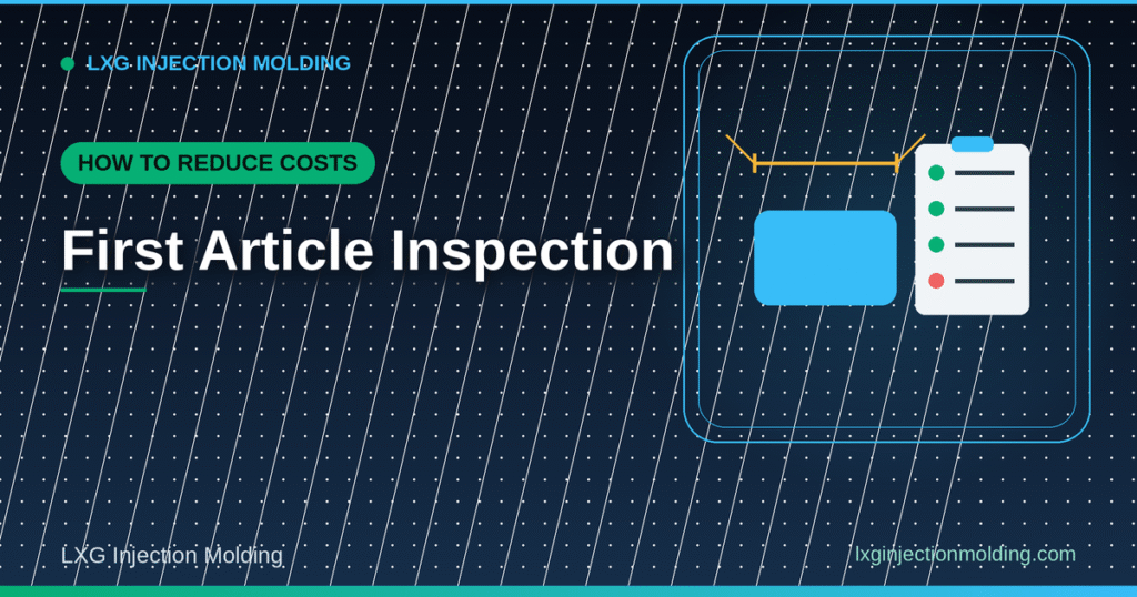 How to Reduce Costs: First Article Inspection
