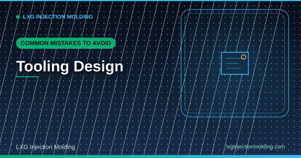 Common Mistakes to Avoid: Tooling Design