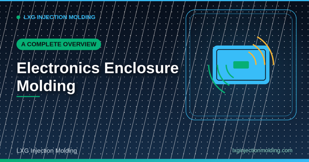A Complete Overview: Electronics Enclosure Molding