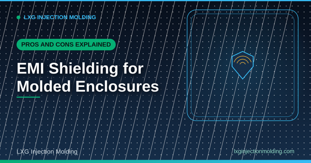 EMI Shielding for Molded Enclosures: Pros and Cons