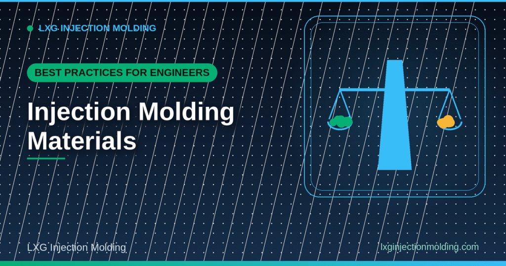 Best Practices for Engineers: Injection Molding Materials