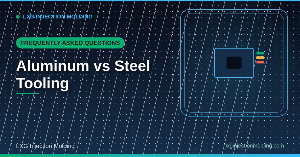 Aluminum vs Steel Tooling: Frequently Asked Questions