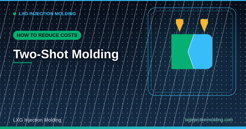 How to Reduce Costs: Two-Shot Molding