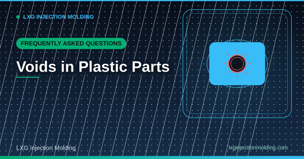 Frequently Asked Questions: Voids in Plastic Parts