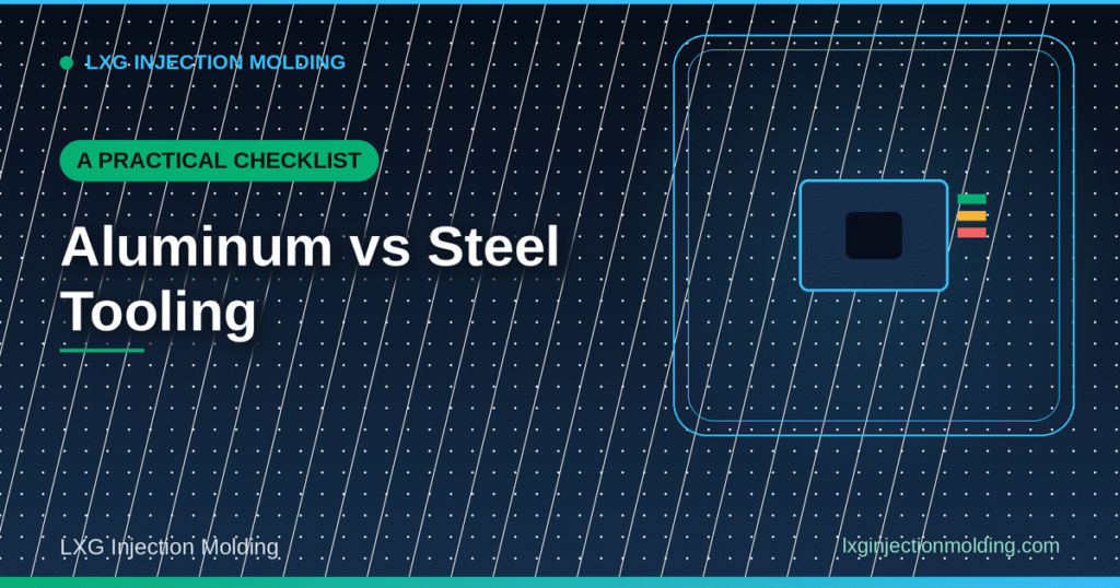 A Practical Checklist: Aluminum vs Steel Tooling