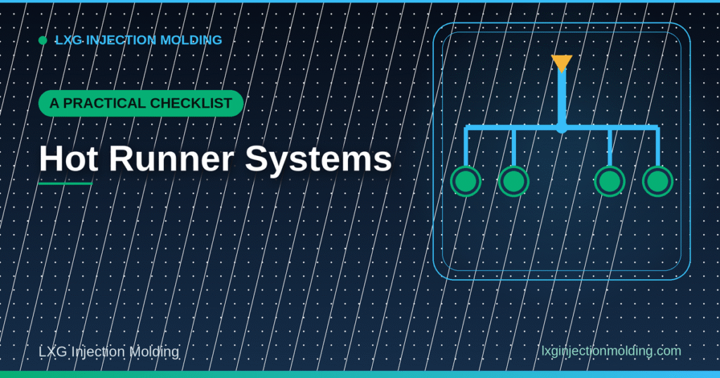 A Practical Checklist: Hot Runner Systems