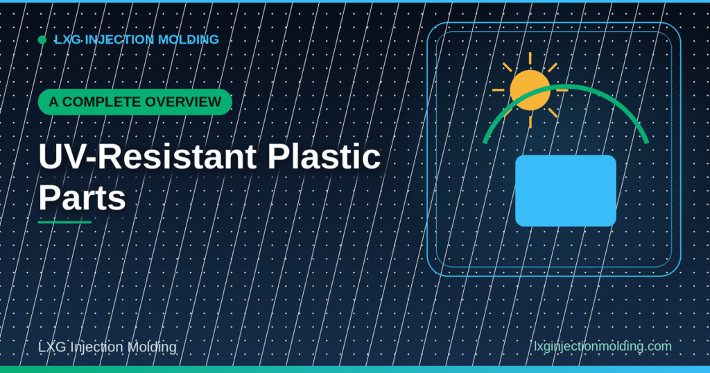 UV-Resistant Plastic Parts: A Complete Overview