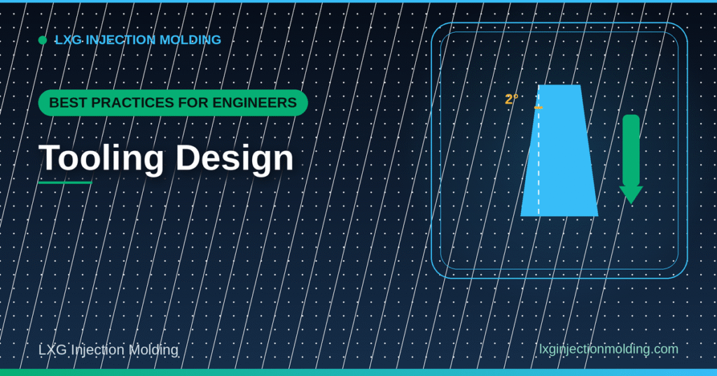 Best Practices for Engineers: Tooling Design