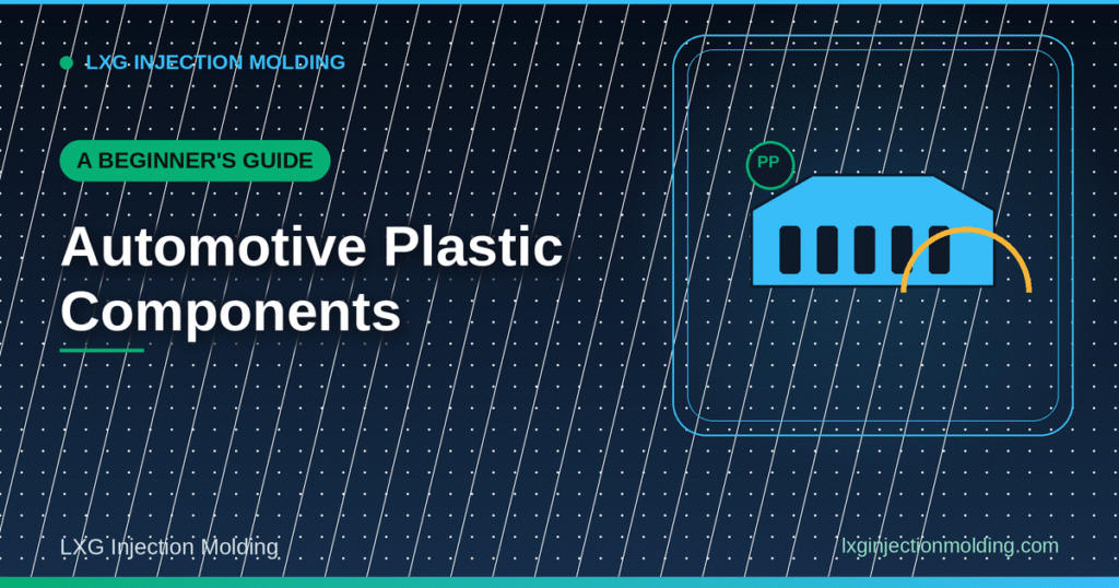 A Beginner's Guide: Automotive Plastic Components