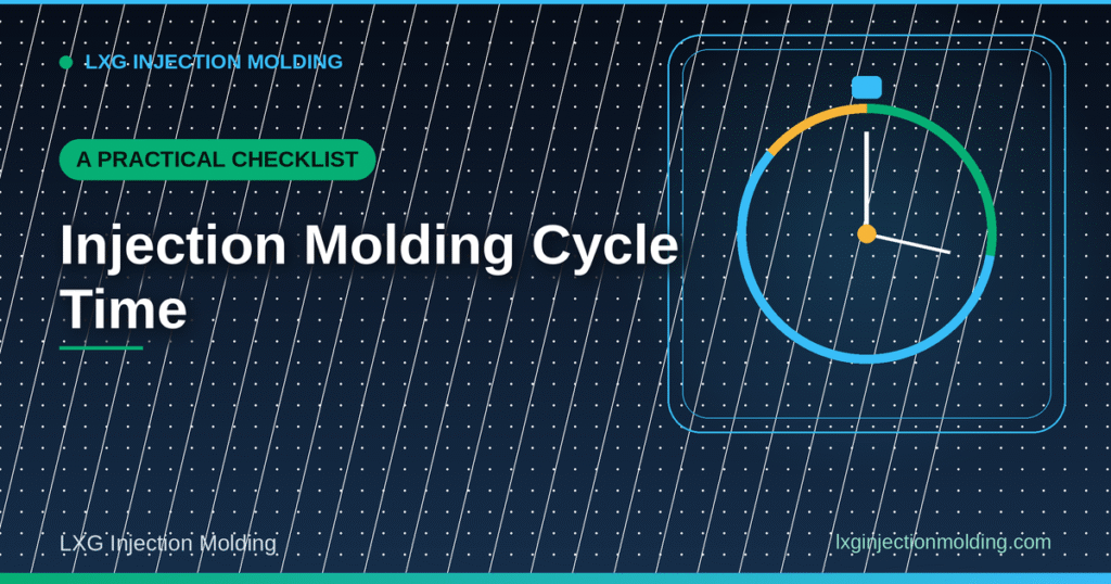 Injection Molding Cycle Time: Practical Checklist