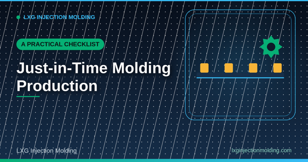 A Practical Checklist: Just-in-Time Molding Production