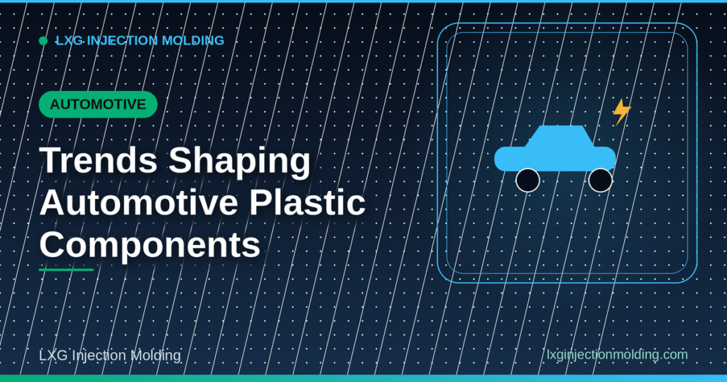 Trends Shaping Automotive Plastic Parts