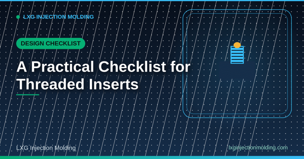 Threaded Inserts: A Practical Checklist