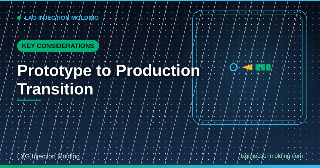 Prototype to Production Transition: Key Considerations