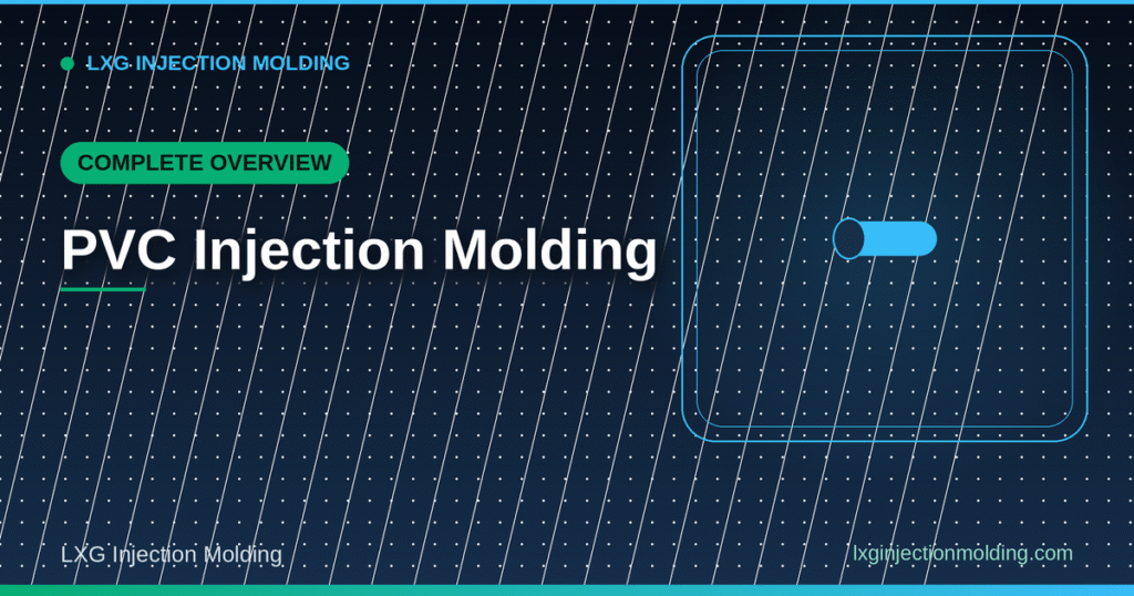 PVC Injection Molding: Complete Overview